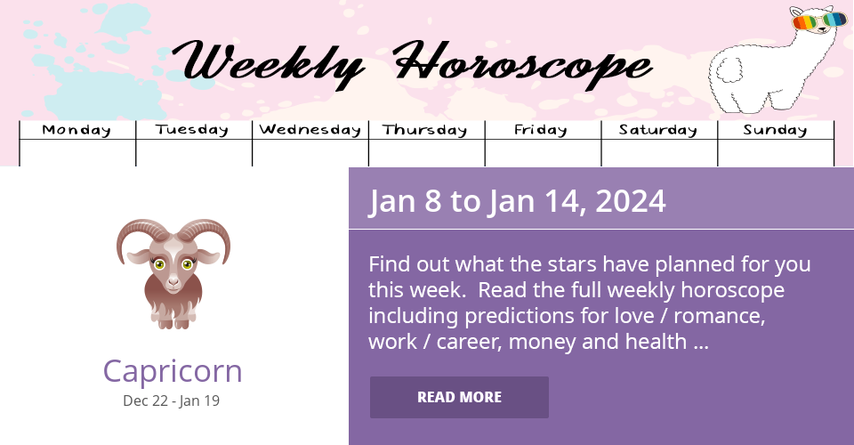 Capricorn Weekly horoscope for Jan 8 to Jan 14, 2024