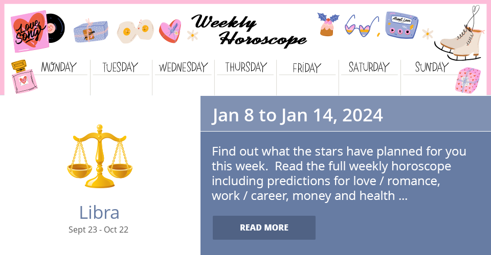 Libra Weekly horoscope for Jan 8 to Jan 14, 2024